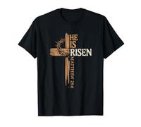 He is Risen Cross Jésus Christian Pâques Pâque Matthieu 28 T-Shirt