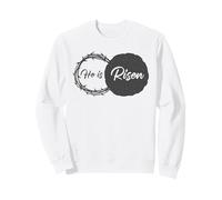 He is Risen - Jesus Christ Resurrection Easter & Passover Sweatshirt