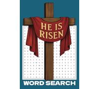 He Is Risen: Word Searches with Easy to Read Print about Jesus, Easter, Christians, the Bible and more ( 6x9 inches, 110 pages) 50+ Puzzles... Gift for Vacations, Holidays, and Free Times