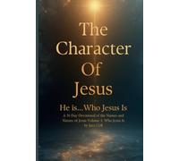 He Is... Volume 1: Who Jesus Is