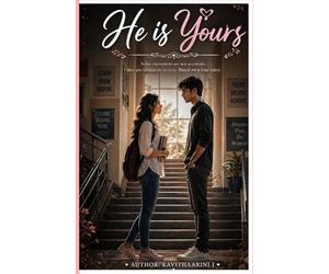He is yours: Some encounters are not accidents, they are written by destiny. Based on a true story.