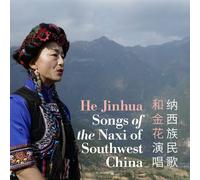 He Jinhua - Songs Of The Naxi Of Southwest China [Cd]