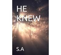 HE KNEW