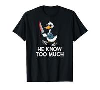 He Knew Too Much Duck Holding Knife Humour Funny T-Shirt