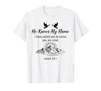 He Knows My Name Isaiah 43 1 Christian Faith Citation Montagne T-Shirt