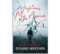 He Knows My Name; My Shattered Pieces
