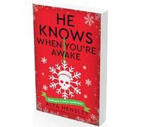 He Knows When You’re Awake: A Naughty or Nice Novel