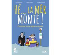 Hé… La mer monte !: Chronique d’une vague annoncée
