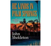 He Lands In Palm Springs
