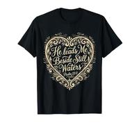 He Leads Me Beside Still Waters Psaume 46 T-Shirt