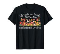 He Leads Me Beside Still Waters, Restores My Soul, Psaume 23:2 T-Shirt