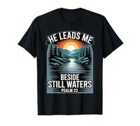 He Leads Me Beside Still Waters T-Shirt Graphique avec Valeur