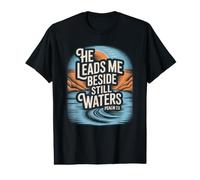 He Leads Me Beside Still Waters T-Shirt Graphique avec Valeur