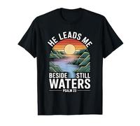He Leads Me Beside Still Waters T-Shirt Graphique avec Valeur