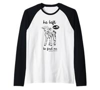 « He Left The 99 to Find Me » Christian Matthew 18:12-14 Lamb Manche Raglan