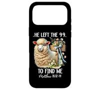 He Left The 99 to Find Me Jesus He Has Risen Matthew 18:12 Coque pour iPhone 17 Pro Max