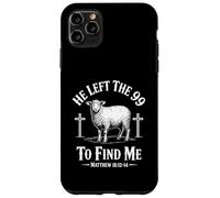 He Left The 99 to Find Me Matthew 18:12-14 Bible Verse Coque pour iPhone 11 Pro Max