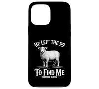 He Left The 99 to Find Me Matthew 18:12-14 Bible Verse Coque pour iPhone 13 Pro Max