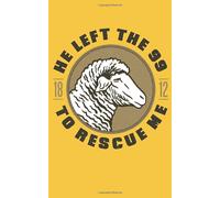 He Left The 99 To Rescue Me Christian: Christian Music Draw Notes Lines Booklet With 100 Pages