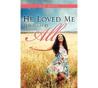 He Loved Me Through It All
