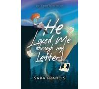 He Loved Me Through My Letters (Waiting)