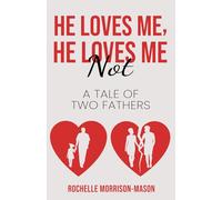 He Loves Me, He Loves Me Not: A Tale of Two Fathers