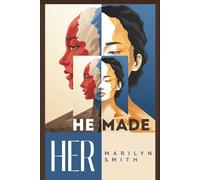 He Made HER: A Story of the Journey of Women from Creation and Beyond