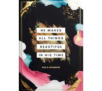 He Makes All Things Beautiful in His Time - Infinite Horizons: Christian Journal, Planner, Dairy and Notebook for Daily Affirmations and Sermon Notes