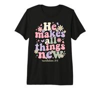 He Makes All Things New Revelation 21 5 Écriture biblique T-Shirt Haut de Gamme