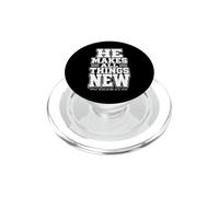He Makes All Things New Revelation 21 5 Verse biblique PopSockets PopGrip pour MagSafe