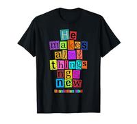 He Makes All Things New Revelation 21 5 Verse biblique T-Shirt
