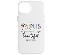 He Makes Everything Beautiful in His Time Here I Am Send Me Coque pour iPhone 14 Plus