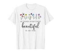 He Makes Everything Beautiful in His Time Here I Am Send Me T-Shirt