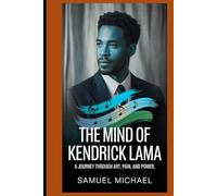 HE MIND OF KENDRICK LAMA: A Journey Through Art, Pain, and Power