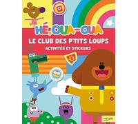 Hé Oua-Oua - Le Club des P'tits Loups - Activités et stickers