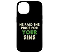 He Paid The Price for Your Sins Christian Faith Cross Coque pour iPhone 14