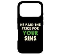He Paid The Price for Your Sins Christian Faith Cross Coque pour iPhone 17 Pro
