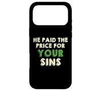 He Paid The Price for Your Sins Christian Faith Cross Coque pour iPhone 17 Pro Max
