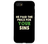 He Paid The Price for Your Sins Christian Faith Cross Coque pour iPhone SE (2020) / 7/8