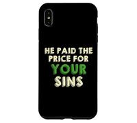 He Paid The Price for Your Sins Christian Faith Cross Coque pour iPhone XS Max