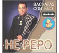 He Pepo - Bachatas Con Filo