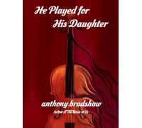 He Played for His Daughter - anthony bradshaw - C & C Publishing Company - ebook (ePub) - Livre