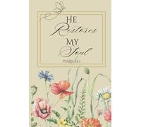 He Restores My Soul: A5 5.83 x 8.27, 192 Pages, Lined, Writing Journal