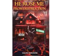 He Rose Me From Destruction