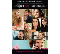 He’s Just Not That Into You: The No-Excuses Truth to Understanding Guys