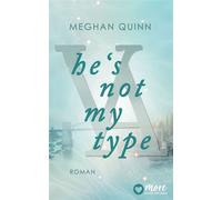 He’s not my type - Meghan Quinn - MORE by Aufbau Digital - ebook (ePub) - Livre
