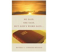 He Said, She Said, But God's Word Says...