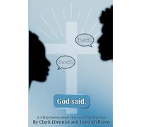 He Said, She Said, God Said: A Three Way conversation the save a marriage