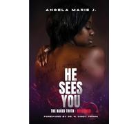 He Sees You: The Naked Truth: Redeemed