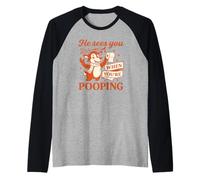 He Sees You When You’re Pooping Shirt Noël Renne Cadeau Manche Raglan